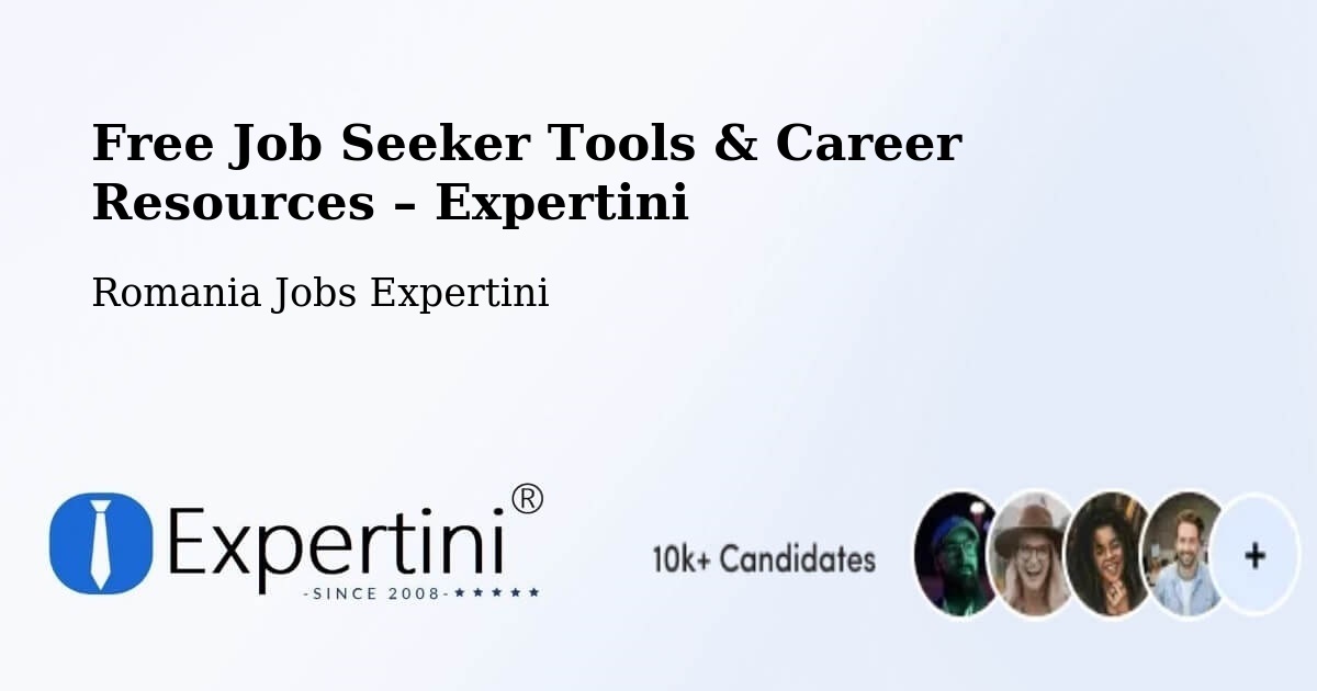 Free Job Seeker Tools & Career Resources – Galaţi - Galaţi, Romania Jobs Expertini